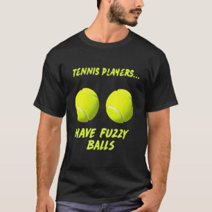 T-shirt Tennis Adultes Boules Fuzzy Sarcastique Humoristiq