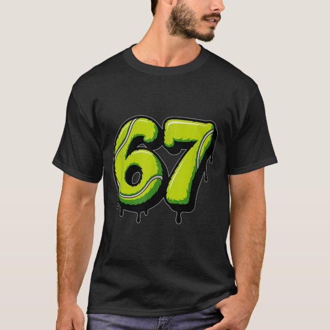 T-shirt Tennis Drip Number 67 Or 67th Birthday Six Seven  (Devant)