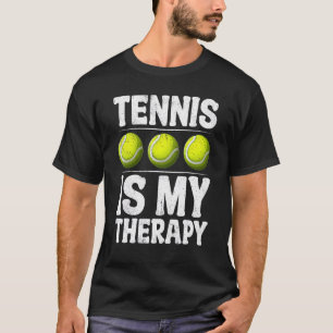 T-shirt Tennis Est Ma Thérapie Tennis Balls Tennis Love