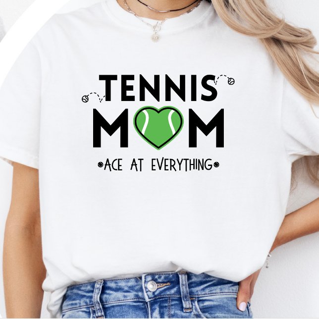 T-shirt Tennis Maman : Ace at Everything - Heart Tennis Ba (Créateur téléchargé)