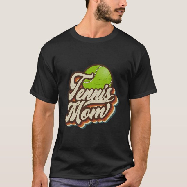 T-shirt Tennis Mom Sports Mama Mothers Day (Devant)