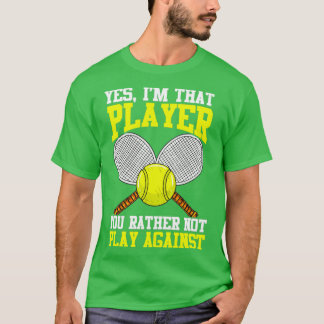 T-shirt Tennis Oui Je Suis Joueur Vous Préférez Ne Pas Jou