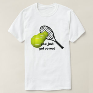 T-shirt Tennis Vous Venez D'Être Servi De Base