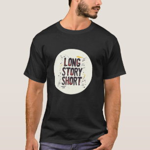 T-shirt Tenue Cool Long Story Short pour Adultes et Enfant