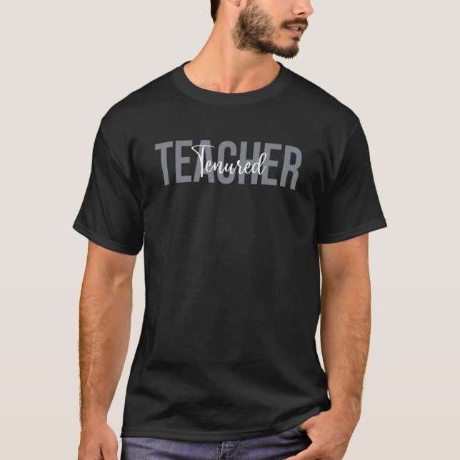 T-shirt Tenured Teacher Congrats On Tenure For High School (Devant)