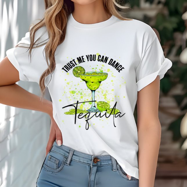 T-shirt Tequila drôle, croyez-moi vous pouvez danser (Créateur téléchargé)