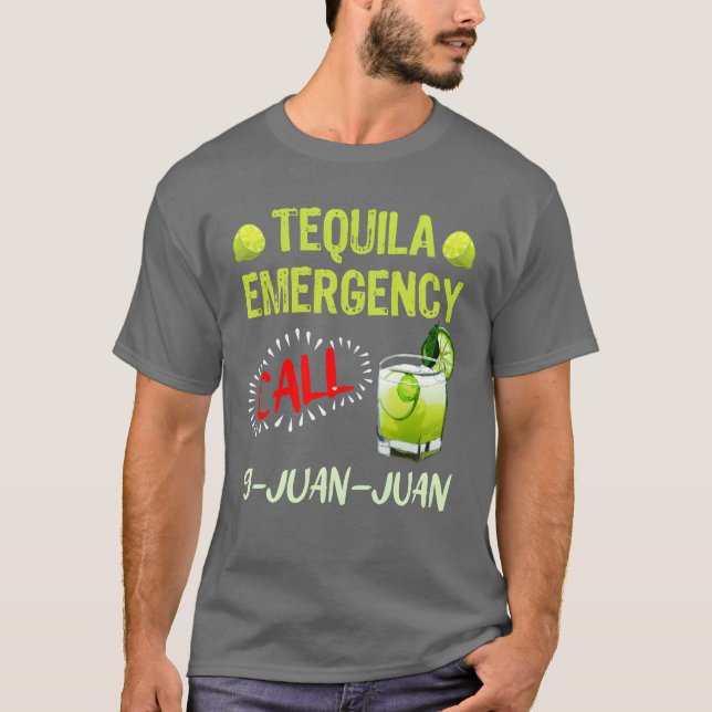 T-shirt Tequila Emergency call 9 Juan Juan Meico Fan frien (Devant)