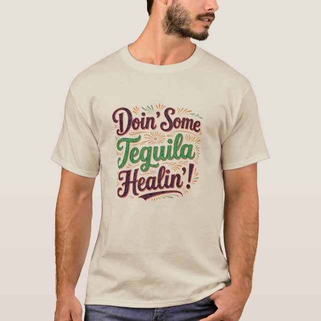 T-shirt Tequila Healin'I (Devant)