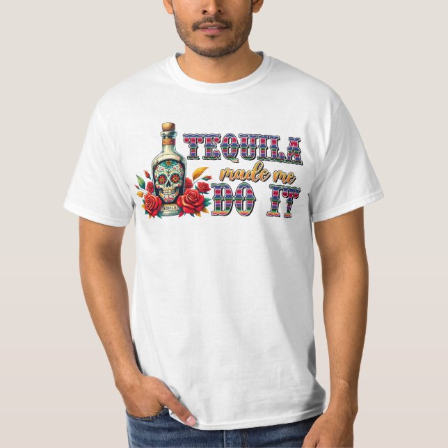 T-shirt Tequila M'A Fait Le Faire, Chemise Cinco De Mayo (Devant)