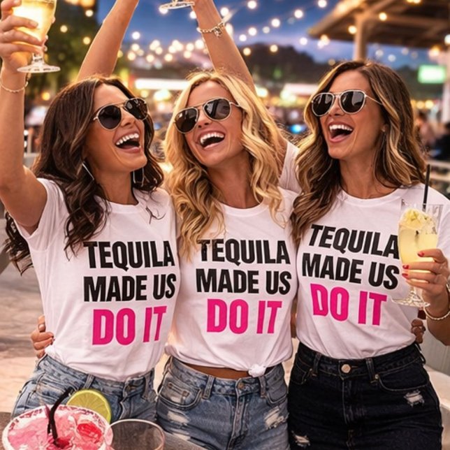 T-shirt Tequila Made Us Do It | Bride Squad Drinking (Créateur téléchargé)