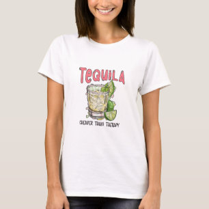 T-shirt Tequila moins cher que la thérapie amusante Tequil