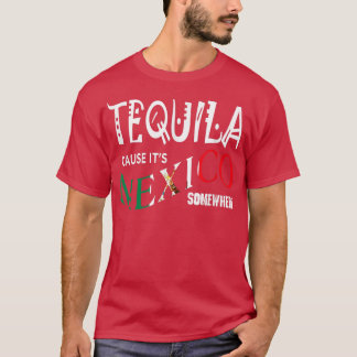 T-shirt TEQUILA PARCE QUE C'EST LE MEXIQUE QUELQUE PART Dr