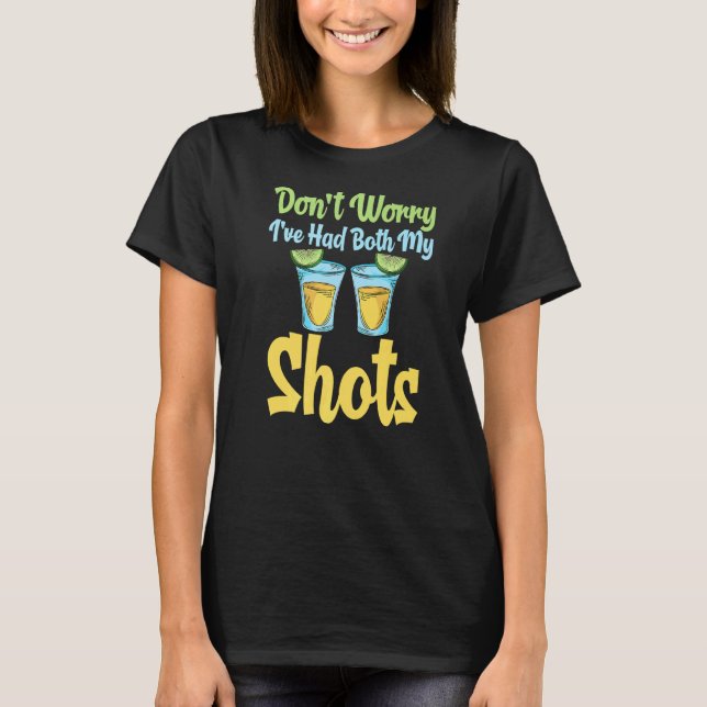 T-shirt Tequila Tee Ne S'Inquiète Pas J'Ai Eu Mes Deux Cha (Devant)