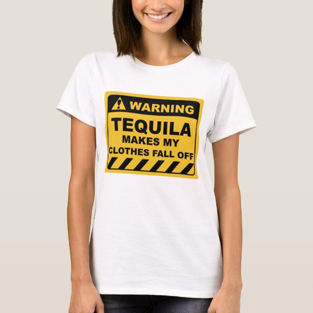 T-shirt TEQUILA, UN Étiquette D'Alerte Humaine, FAIT DE MO (Devant)