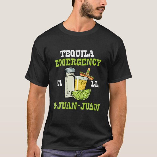 T-shirt Tequila Urgence 9 Juan Juan Funny Cinco De Mayo (Devant)