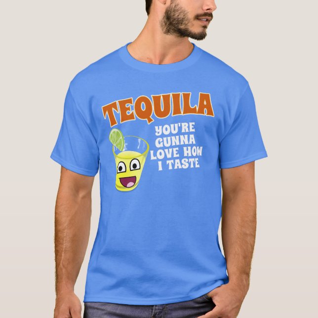 T-SHIRT TEQUILA VOUS ALLEZ AIMER COMMENT JE GOÛTE (Devant)