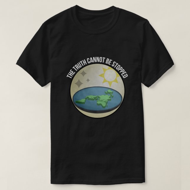 T-shirt Terre plate La vérité ne peut pas être arrêtée (Design devant)