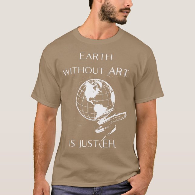T-shirt Terre sans ART c'est juste EH fille (Devant)