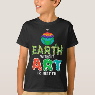 T-shirt Terre sans art est juste Eh drôle Science Terre D