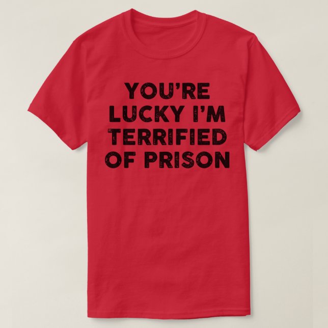 T-shirt Terrifié de prison (Design devant)