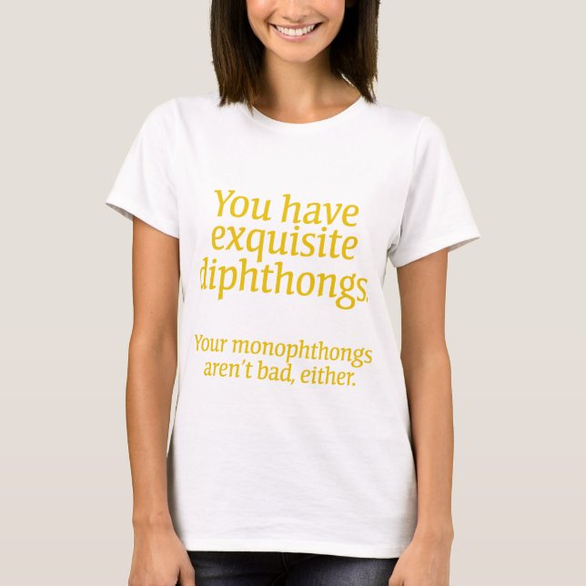 T-shirt Tes diphthongs sont exquis. (Devant)