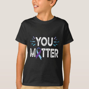 T-shirt T'es Suicide Prévention de la Conscience Chemise p