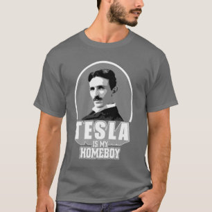 T-shirt Tesla est mon Homeboy