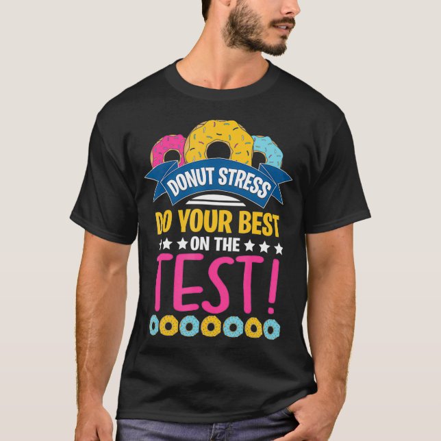 T-shirt Test Day Donut Stress Testing s for Women Teachers (Devant)