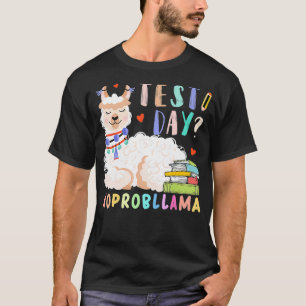 T-shirt Test Day No Probllama Llama Teacher Teaching Testi