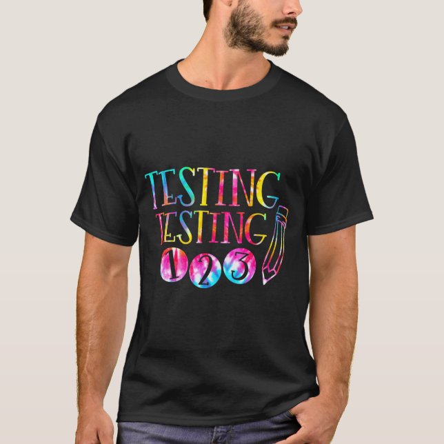 T-shirt Test de la teinture Jour de l'examen enseignant Te (Devant)