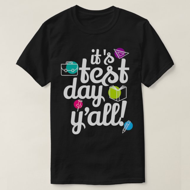 T-shirt Test Eamination Day Funny Teacher Test C'est (Design devant)