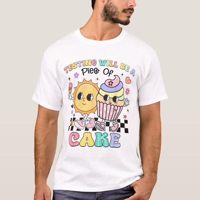 T-shirt Test Sera Un Morceau De Gâteau Vous Avez Obtenu Ce (Devant)