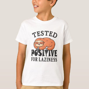 T-shirt Testé positif à la paresse Paresseux