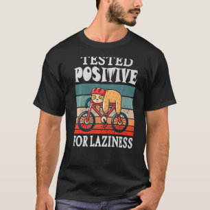 T-shirt Testé positif pour la paresse Lazy Sloth Enjoy Doi