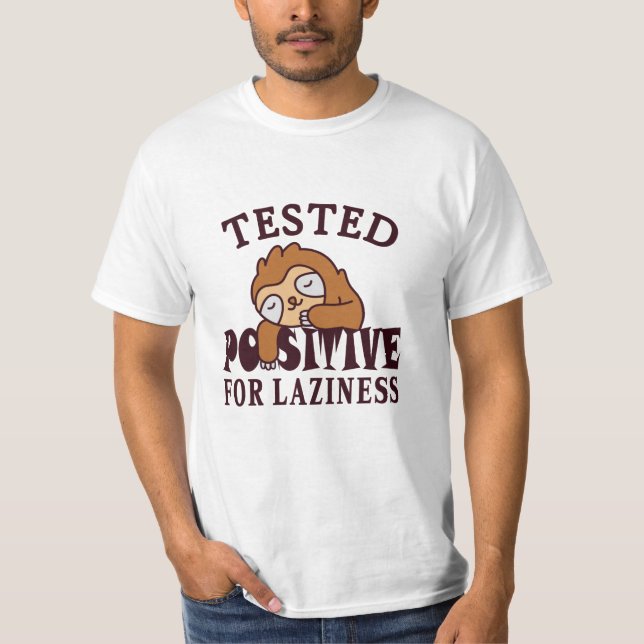 T-shirt Testé positif pour la paresse Sloth (Devant)