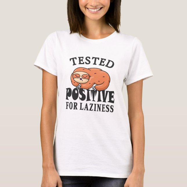 T-shirt Testé positif pour la paresse Sloth (Devant)