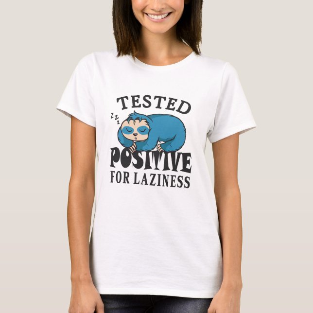 T-shirt Testé positif pour la paresse Sloth (Devant)