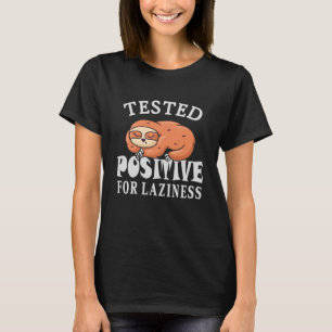 T-shirt Testé positif pour la paresse Sloth