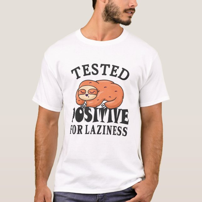 T-shirt Testé positif pour la paresse Sloth (Devant)