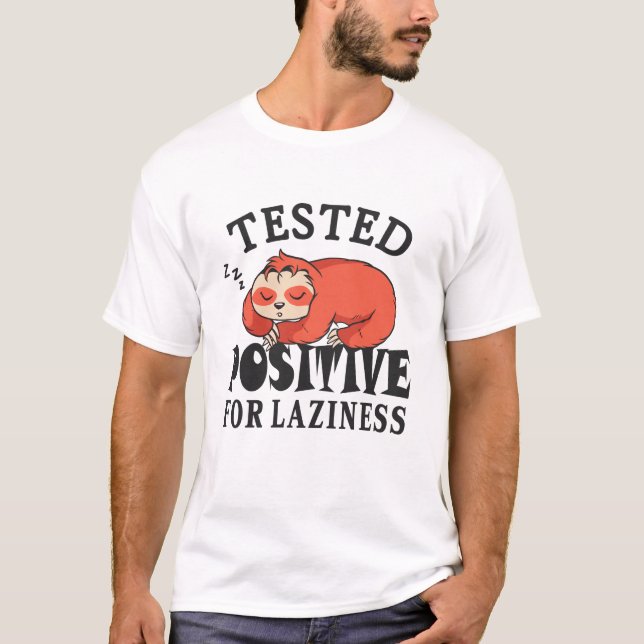 T-shirt Testé positif pour la paresse Sloth (Devant)