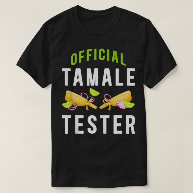 T-shirt Tester Tamale Maker Tamale Lover T (Design devant)