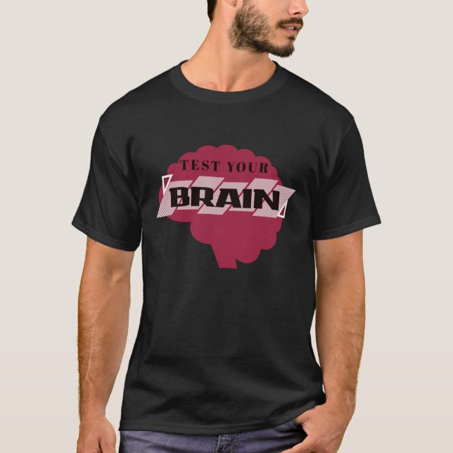 T-shirt tester votre cerveau (Devant)