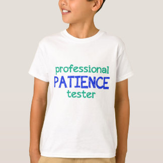 T-shirt testeur de patience professionnel