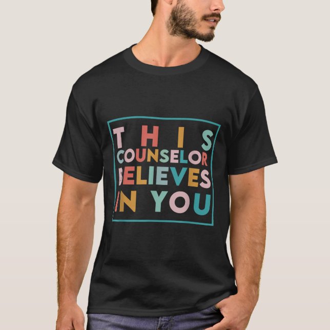 T-shirt Testing Day Motivational This Counselor Believes I (Devant)