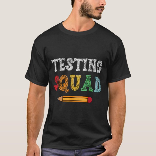 T-shirt Testing Squad Costume Test Day Teacher Student Fun (Devant)