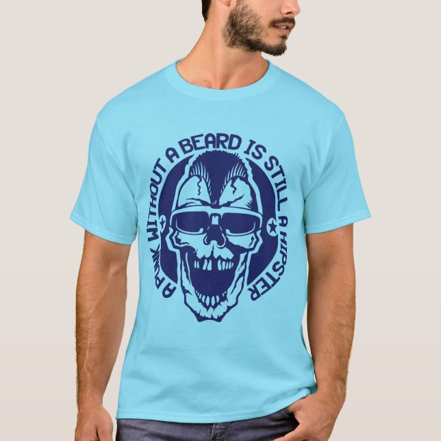 T-shirt tete de mort citation hipster punk beard still coi (Devant)