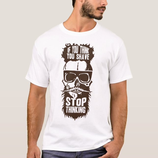 T-shirt tete de mort hipster citation shave stop thinking  (Devant)