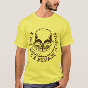 T-shirt tete de mort hipster citation tale mustache better