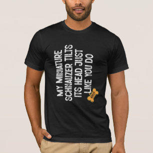 T-shirt Tête de Schnauzer miniature comme vous le faites