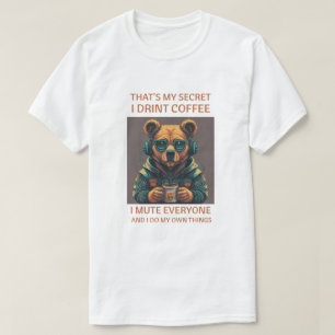 T-shirt Tête d'ours avec écouteurs Citation Art Café Drôle
